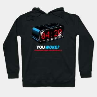 You woke? I've Been An Alarm Clock Since Day One Insecure Quote Issa Hoodie